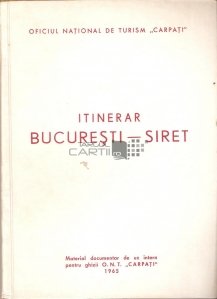 Itinerar Bucuresti - Siret