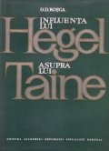 Influenta lui Hegel asupra lui Taine, teoretician al cunoasterii si al artei