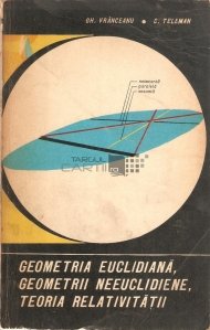 Geometria euclidiana, geometrii neeuclidiene, teoria relativitatii