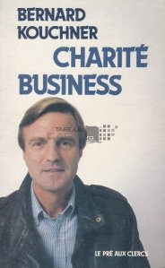 Charite Business / Afacerea caritatii