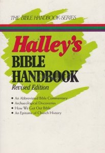 Halley's Bible handbook / Comentariu biblic
