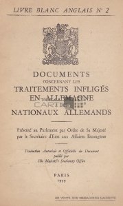 Documents concernant les traitements infliges en Allemagne a des Nationaux Allemands / Documente cu privire la tratamentele  impuse in Germania  germanilor