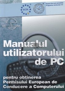 Manualul utilizatorului de PC pentru obtinerea Permisului European de Conducere a Computerului