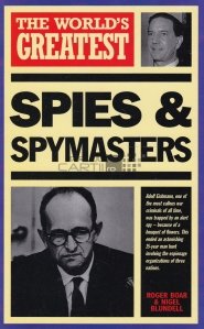 The World's Greatest Spies & Spymasters