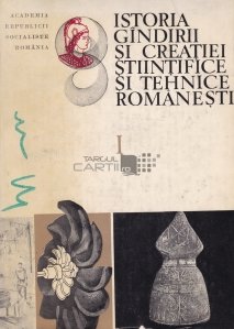 Istoria gindirii si creatiei stiintifice si tehnice romanesti