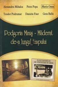 Podgoria Minis-Maderat de-a lungul timpului