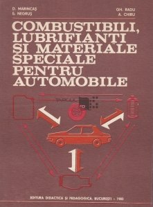 Combustibili, lubrifianti si materiale speciale pentru automobile
