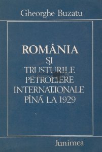 Romania si trusturile petroliere internationale pina la 1929