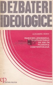 Marxism-leninismul si confruntarile de idei in filosofia contemporana