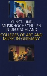 Kunst-Und Musikhochschulen in Deutschland / Colleges of Art and Music in Germany / Scoli de arta si muzica din Germania