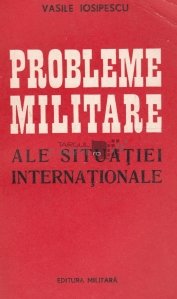 Probleme militare ale situatiei internationale