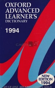 Oxford Advanced Learner's Dictionary / Dictionarul Oxford pentru avansati
