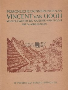 Personliche erinnerungen an Vincent van Gogh / Amintiri personale despre Vincent van Gogh