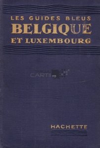 Belgique et Luxembourg / Belgia si Luxemburg