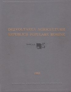 Dezvoltarea agriculturii Republicii Populare Romine