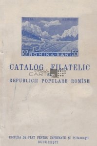 Catalog filatelic al Republicii Populare Romine
