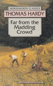 Far from the Madding Crowd / Departe de lumea dezlantuita