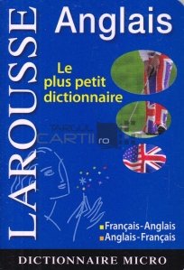 Dictionnaire francais-anglais, anglais-francais / Dictionar Francez-Englez; Englez-Francez