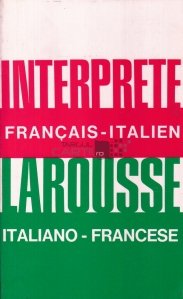 L'interprete Larousse francais-italien; italiano-francese