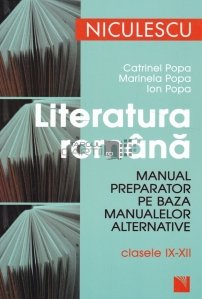 Literatura romana manual preparator pe baza manualelor alternative clasele IX-XII