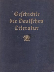 Geschichte der Deutschen Literatur / Istoria literaturii germane