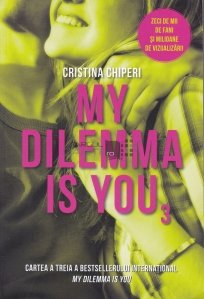 My dilema is you