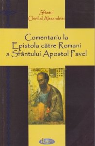 Comentariu la Episotola catre Romani a Sfantului Apostol Pavel