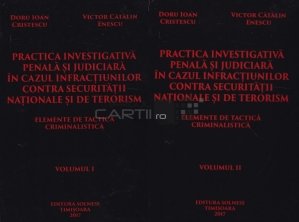 Practica investigativa penala si judiciara in cazul infractiunilor contra securitatii nationale si de terorism
