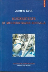 Modernitate si modernizare sociala