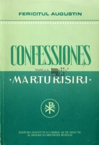 Confessiones / Marturisiri