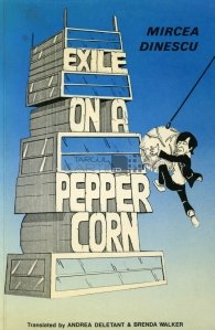 Exile on a pepper corn / Exilat pe un bob de piper