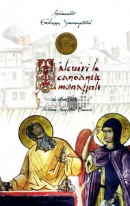 Talcuire la canoanele monahale ale sfintilor Antonie, Augustin si Macarie