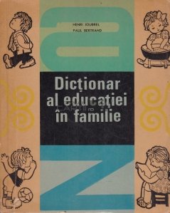 Dictionar al educatiei in familie