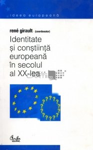 Identitate si constiinta europeana in secolul al XX-lea