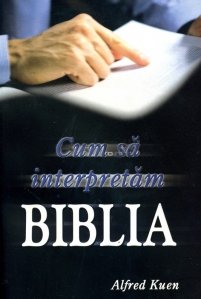 Cum sa interpretam Biblia