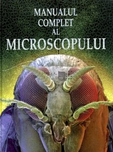 Manual complet al microscopului