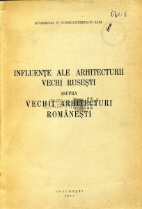 Influente  ale arhitecturii vechi rusesti asupra vechii arhitecturi romanesti
