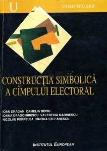 Constructia simbolica a cimpului electoral
