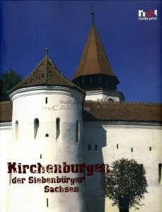 Kirchenburgen der Siebenburger Sachsen