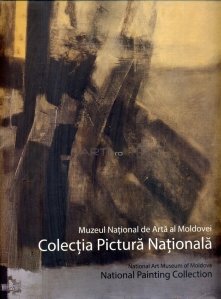 Muzeul National de Arta al Moldovei. Colectia Pictura Nationala