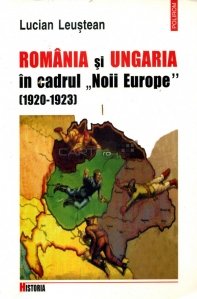 Romania si Ungaria in cadrul "Noii Europe" (1920-1923)