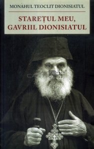 Staretul meu, Gavriil Dionisiatul (1886-1983)