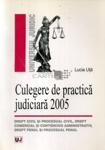 Culegere de practica judiciara 2005