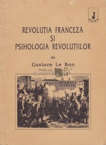 Revolutia franceza si psihologia revolutiilor