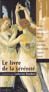 Le livre de la serenite / Cartea serenitatii