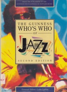 The Guinness Who's Who of Jazz / Catalogul Guinness a "Cine e cine in Jazz"