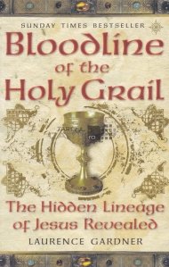 Bloodline of the Holy Grail / Descendentii Sfantului Graal