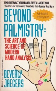 Beyond Palmistry: the art of modern hand analysis / Dincolo de chiromantie: arta si stiinta analizei moderne a mainii