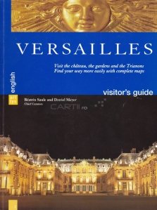 Versailles / Versailles. Ghidul vizitatorului