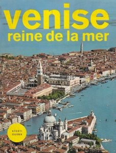 Venise / Venetia, regina marii